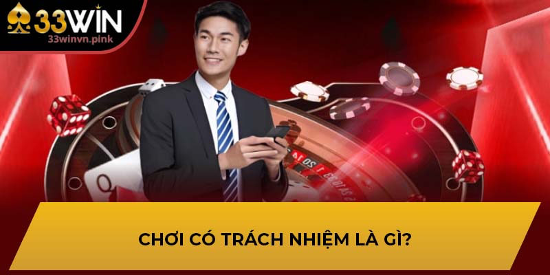 chơi có trách nhiệm