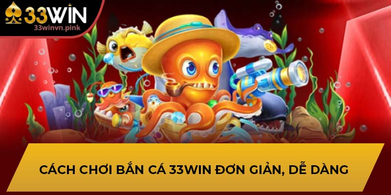 Bắn cá 33win